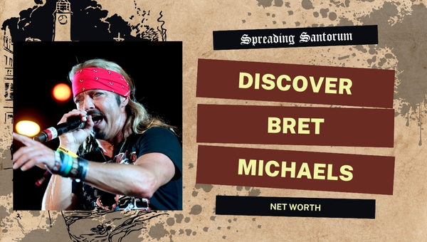  Discover Bret Michaels Net Worth and His Road to Wealth