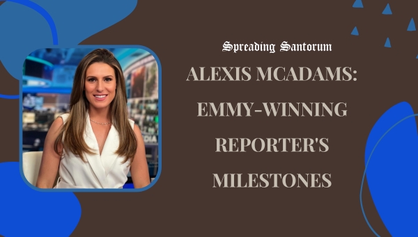 Alexis McAdams: Emmy-Winning Reporter's Milestones