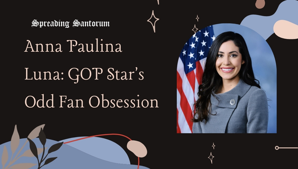 Anna Paulina Luna: GOP Star's Odd Fan Obsession