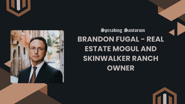 Brandon Fugal - Real Estate Mogul and Skinwalker Ranch Owner