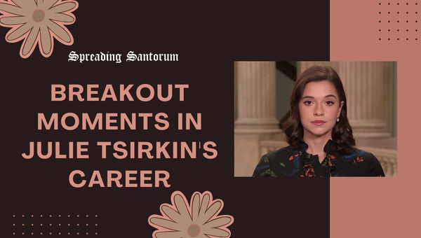 Breakout Moments in Julie Tsirkin's Career