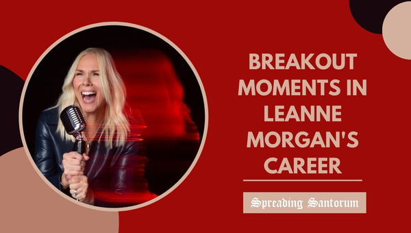 Breakout Moments in Leanne Morgan's Career