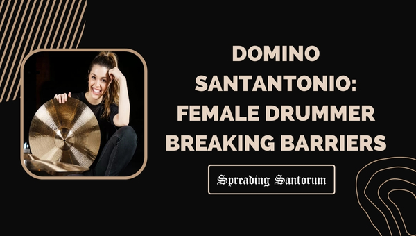 Domino Santantonio: Female Drummer Breaking Barriers