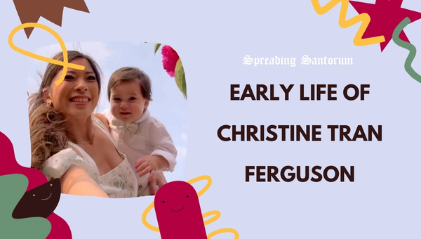 Early Life of Christine Tran Ferguson