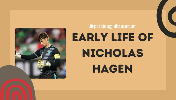 Early Life of Nicholas Hagen