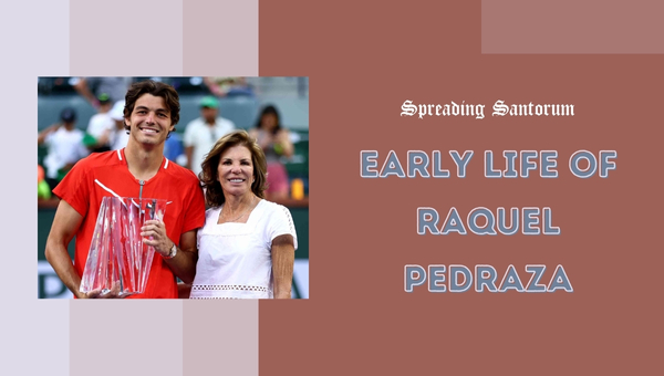 Early Life of Raquel Pedraza