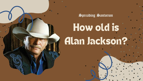 How old is Alan Jackson?