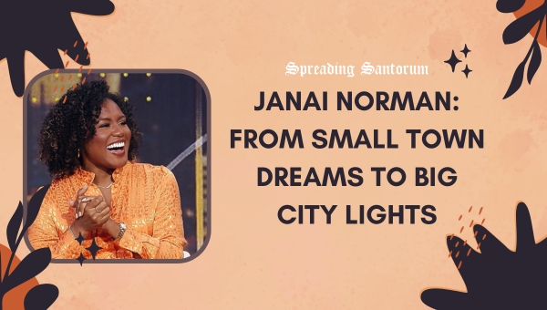 Janai Norman: From Small Town Dreams to Big City Lights