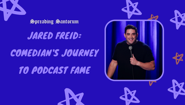 Jared Freid: Comedian's Journey to Podcast Fame