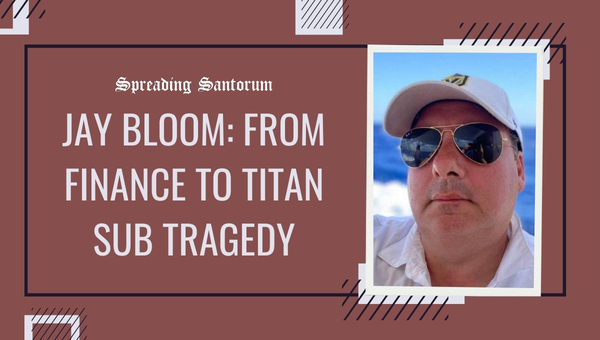 Jay Bloom: From Finance to Titan Sub Tragedy