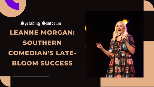 Leanne Morgan: Southern Comedian's Late-Bloom Success