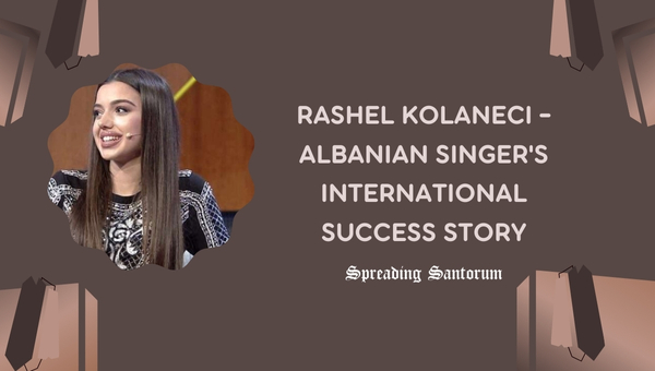 Rashel Kolaneci - Albanian Singer's International Success Story