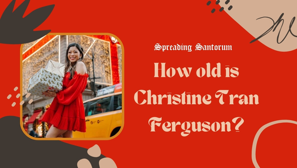 How old is Christine Tran Ferguson?