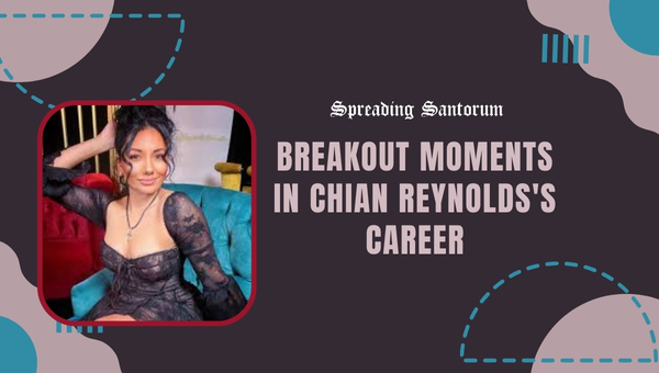 Breakout Moments in Chian Reynolds's Career