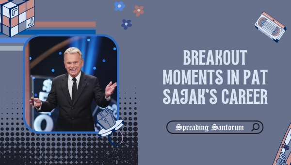 Breakout Moments in Pat Sajak's Career