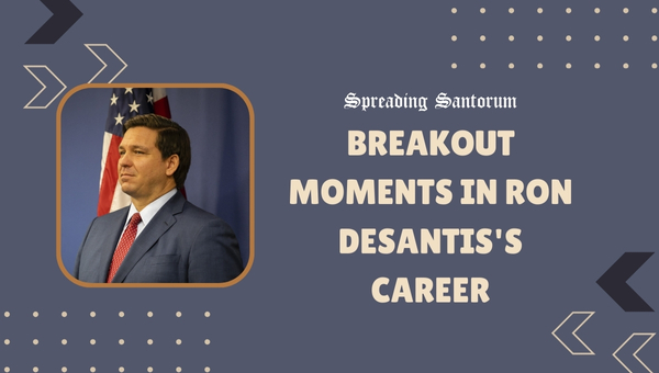 Breakout Moments in Ron DeSantis's Career