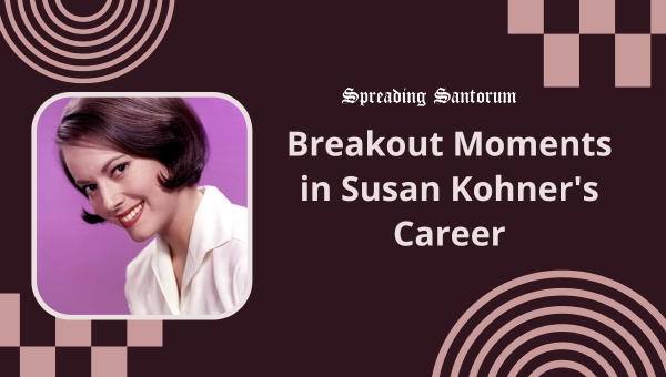 Breakout Moments in Susan Kohner's Career