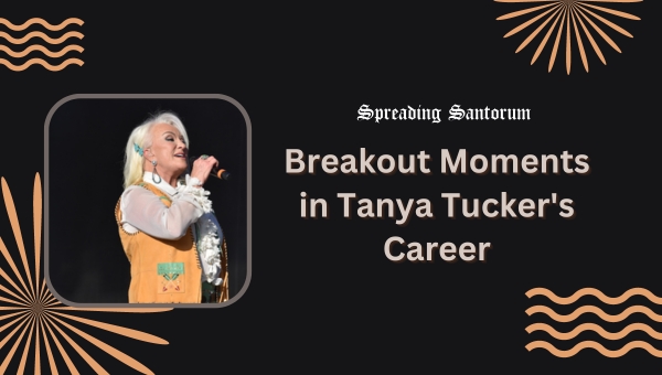 Breakout Moments in Tanya Tucker's Career