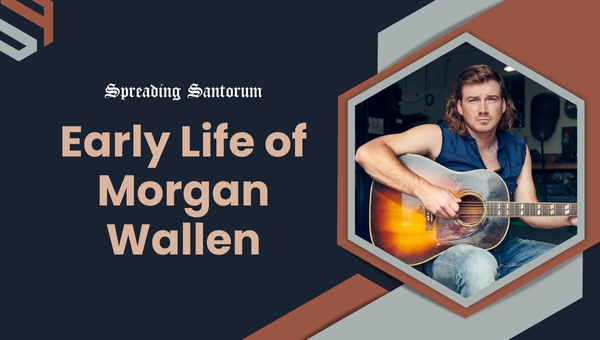 Morgan Wallen: Early Life of Morgan Wallen