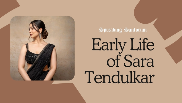 Early Life of Sara Tendulkar