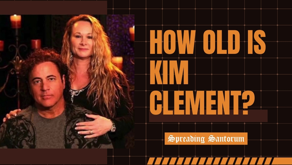 How old is Kim Clement?