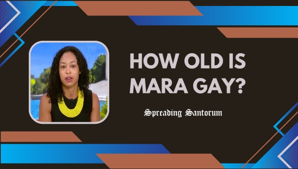 How old is Mara Gay?