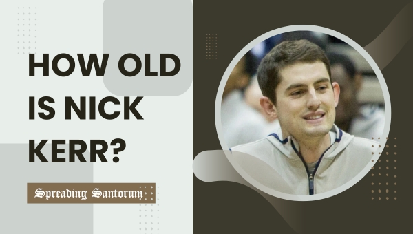 How old is Nick Kerr?