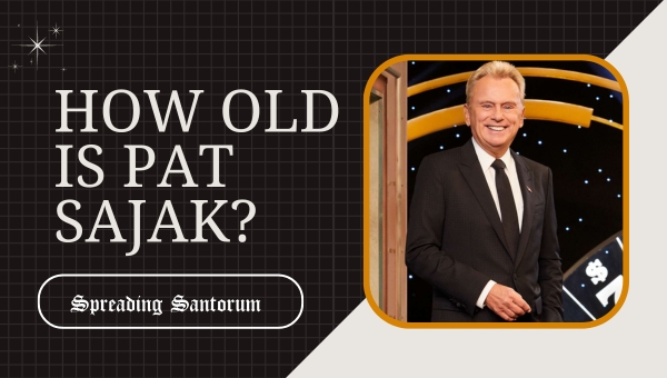 How old is Pat Sajak?