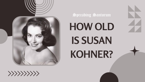 How old is Susan Kohner?