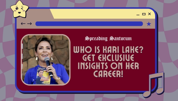 Who is Kari Lake? Get Exclusive Insights on Her Career!