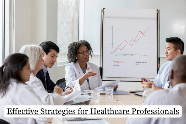 Effective Strategies for Healthcare Professionals