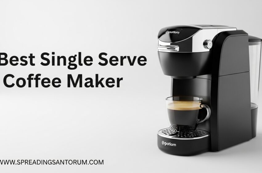  10 Best Single Serve Coffee Maker (June 2026) Models Tested