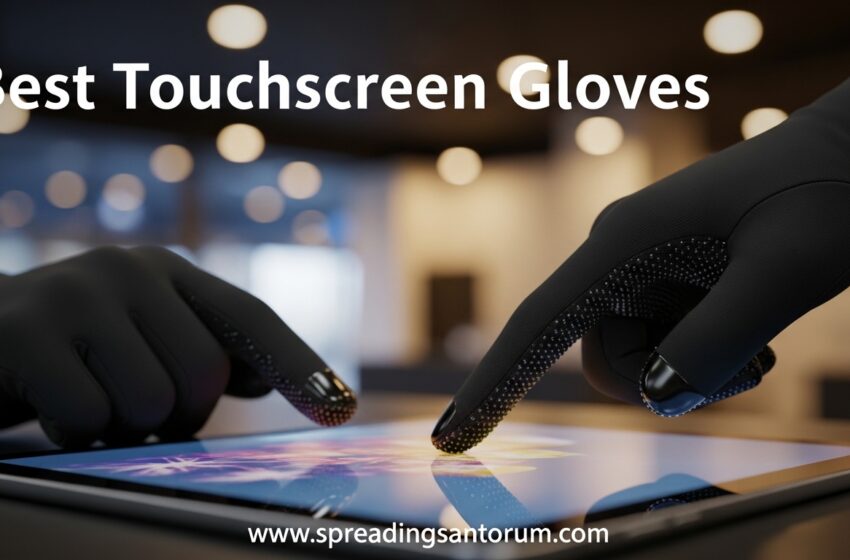 10 Best Touchscreen Gloves (June 2026) Tested for Winter