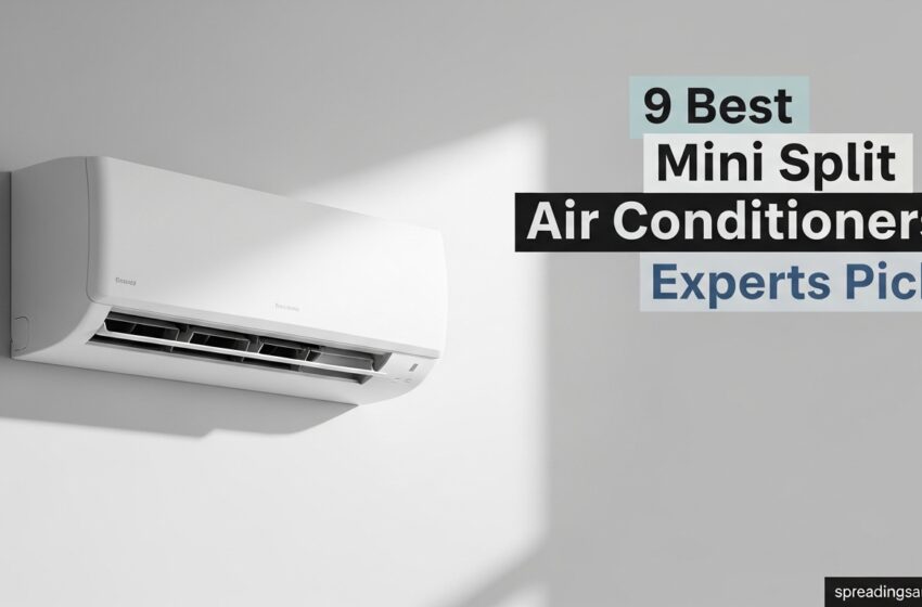  9 Best Mini Split Air Conditioners Experts Pick June 2026