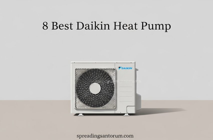  8 Best Daikin Heat Pump Picks Experts Trust May 2026