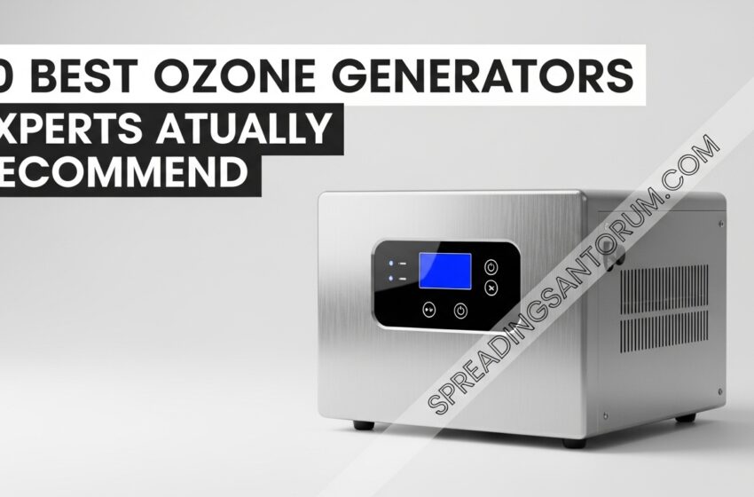  10 Best Ozone Generators Experts Actually Recommend June 2026