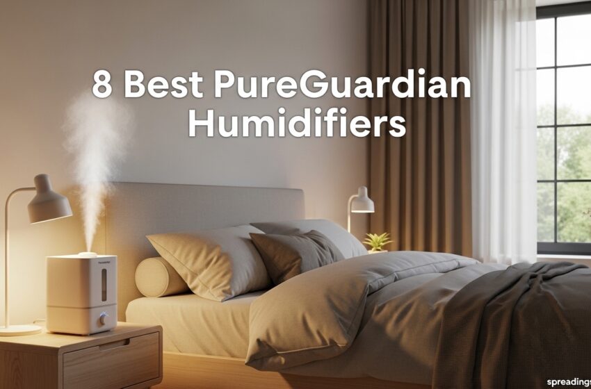 8 Best PureGuardian Humidifiers Expert Reviews May 2026