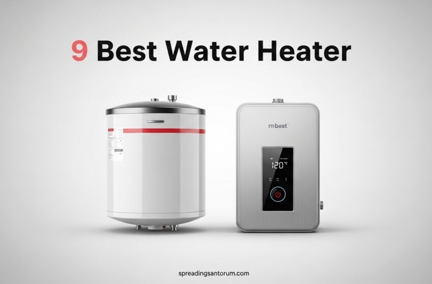  9 Best Water Heater Top Rated Models Tested May2026
