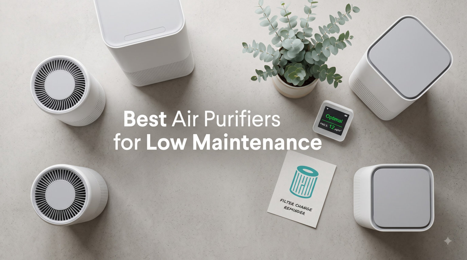 8 Best Air Purifiers for Low Maintenance (September 2026)