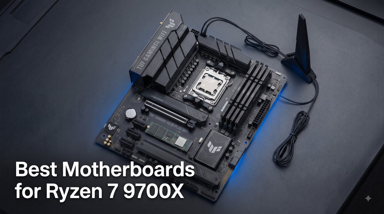 8 Best Motherboards for Ryzen 7 9700X (September 2026) Tested