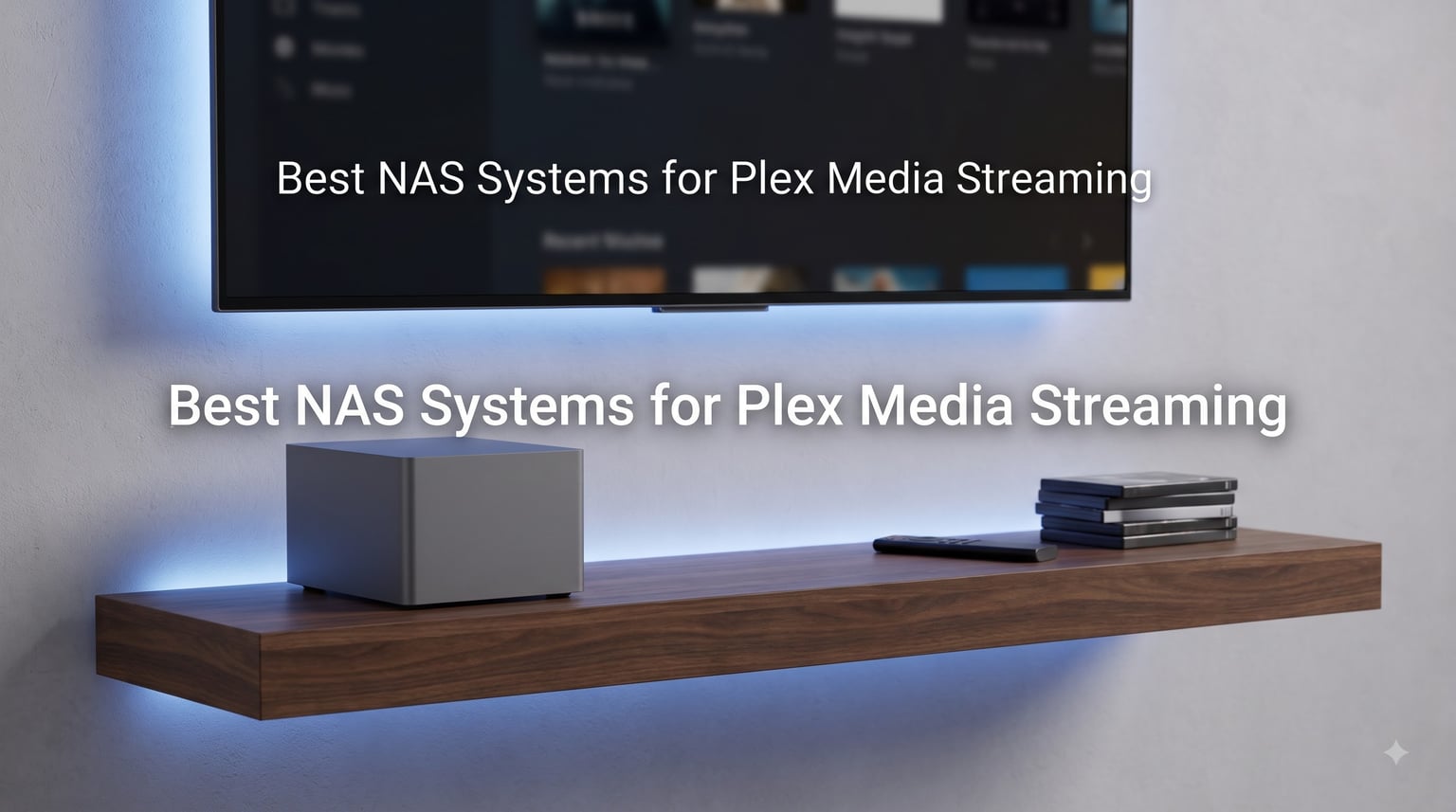 8 Best NAS Systems for Plex Media Streaming (August 2026): Tested Picks