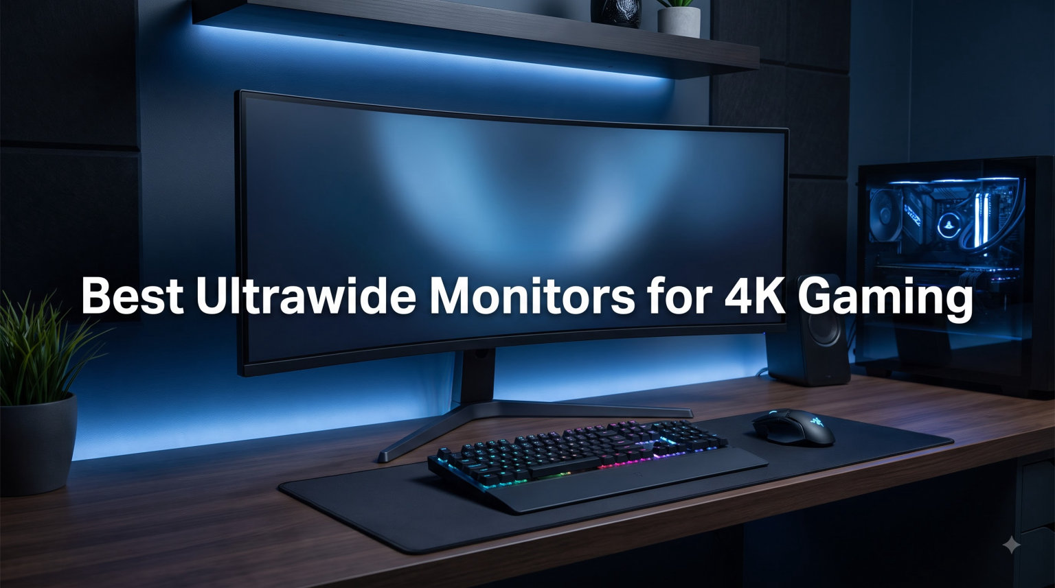 Best Ultrawide Monitors for 4K Gaming (August 2026) Complete Guide