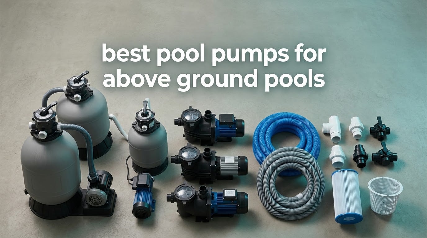 best pool pumps for above ground pools
