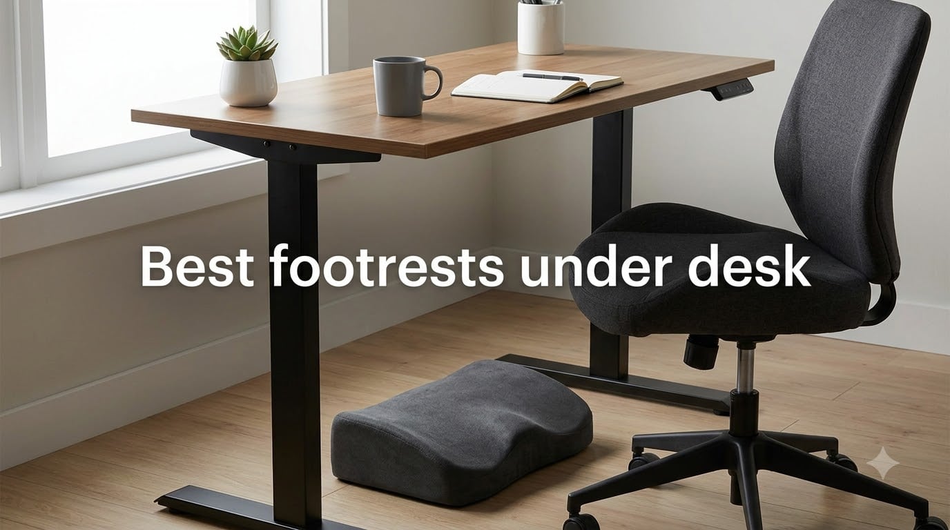 8 Best Footrests Under Desk (September 2026) Tested