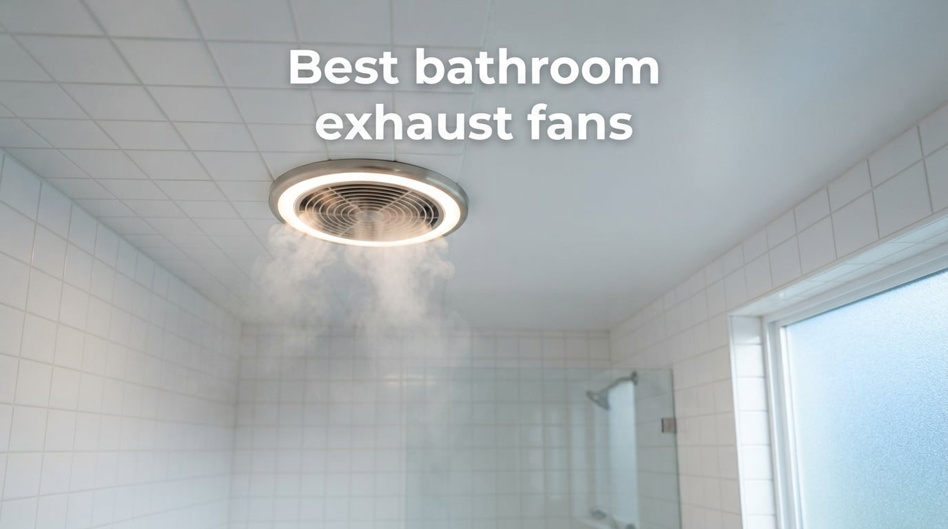 Best bathroom exhaust fans